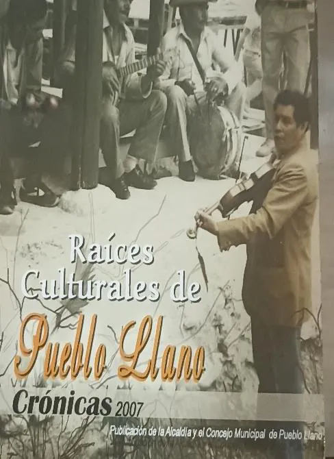 Portada de «Raíces Culturales de Pueblo Llano. Crónicas», publicación de la Alcaldía y el Concejo Municipal de Pueblo Llano, 2007.