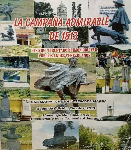 La Campaña Admirable de 1813. Paso del Libertador Simón Bolívar por Los Andes venezolanos, 2006