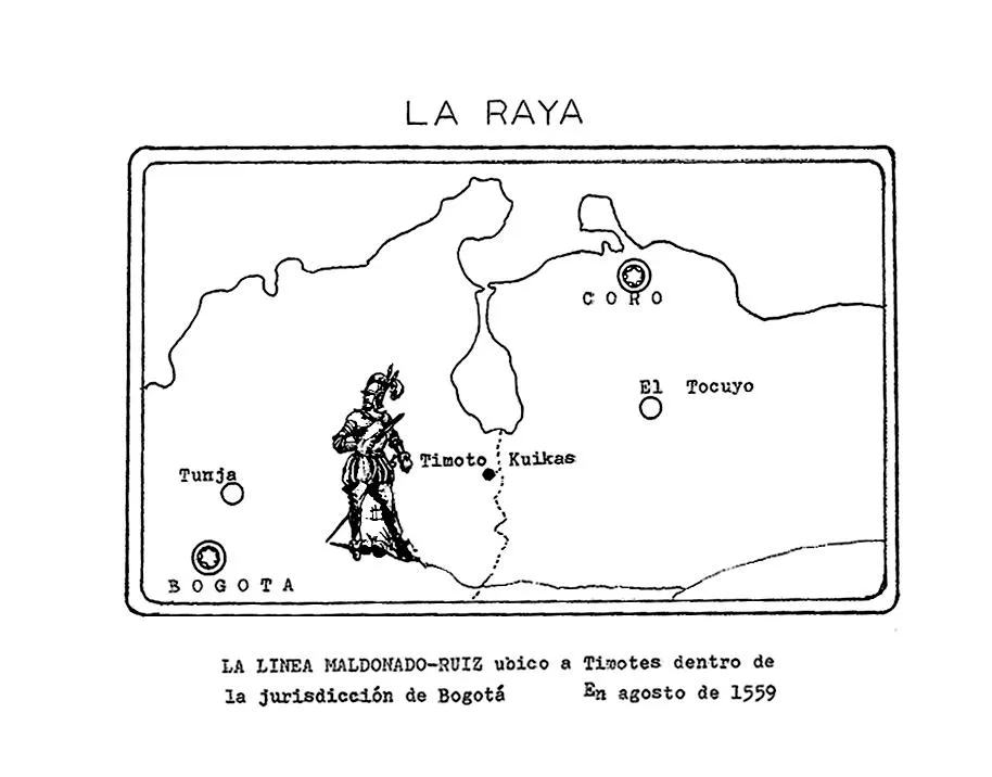 Mapa «La Raya»: la línea Maldonado-Ruiz que en agosto de 1559 dejó a Timotes dentro de la jurisdicción de Bogotá, con Coro, El Tocuyo, Tunja y el territorio Timoto-Kuika.