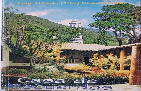 Tapa de «Casa de recuerdos», de Luis Alfredo «Tito» Rivas Mazzei, con una casa de tejas entre los árboles.
