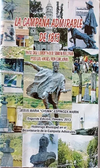 Tapa de la segunda edición de «La Campaña Admirable de 1813. Paso del Libertador Simón Bolívar por Los Andes venezolanos», Timotes 2013.