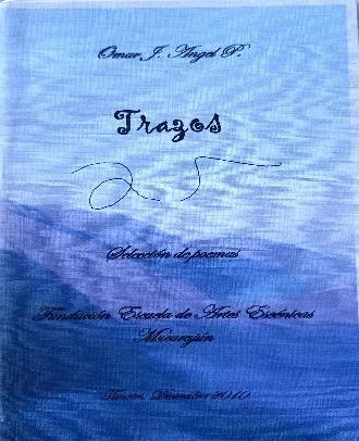 Tapa de «Trazos», recital de poemas de Omar J. Ángel, Fundación Escuela de Artes Escénicas Mucurujún, diciembre de 2010.